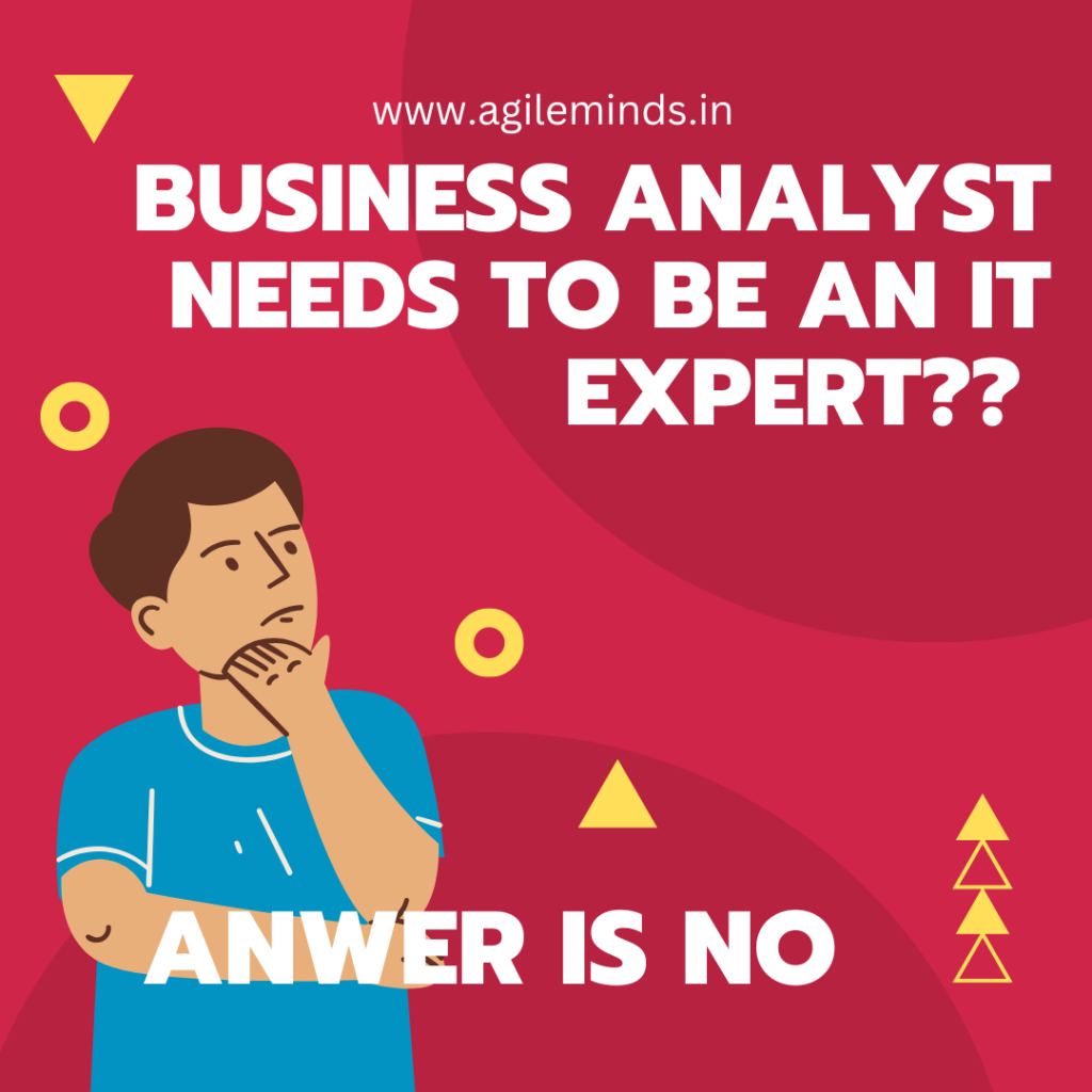 business analyst doesnt need to be an IT expert