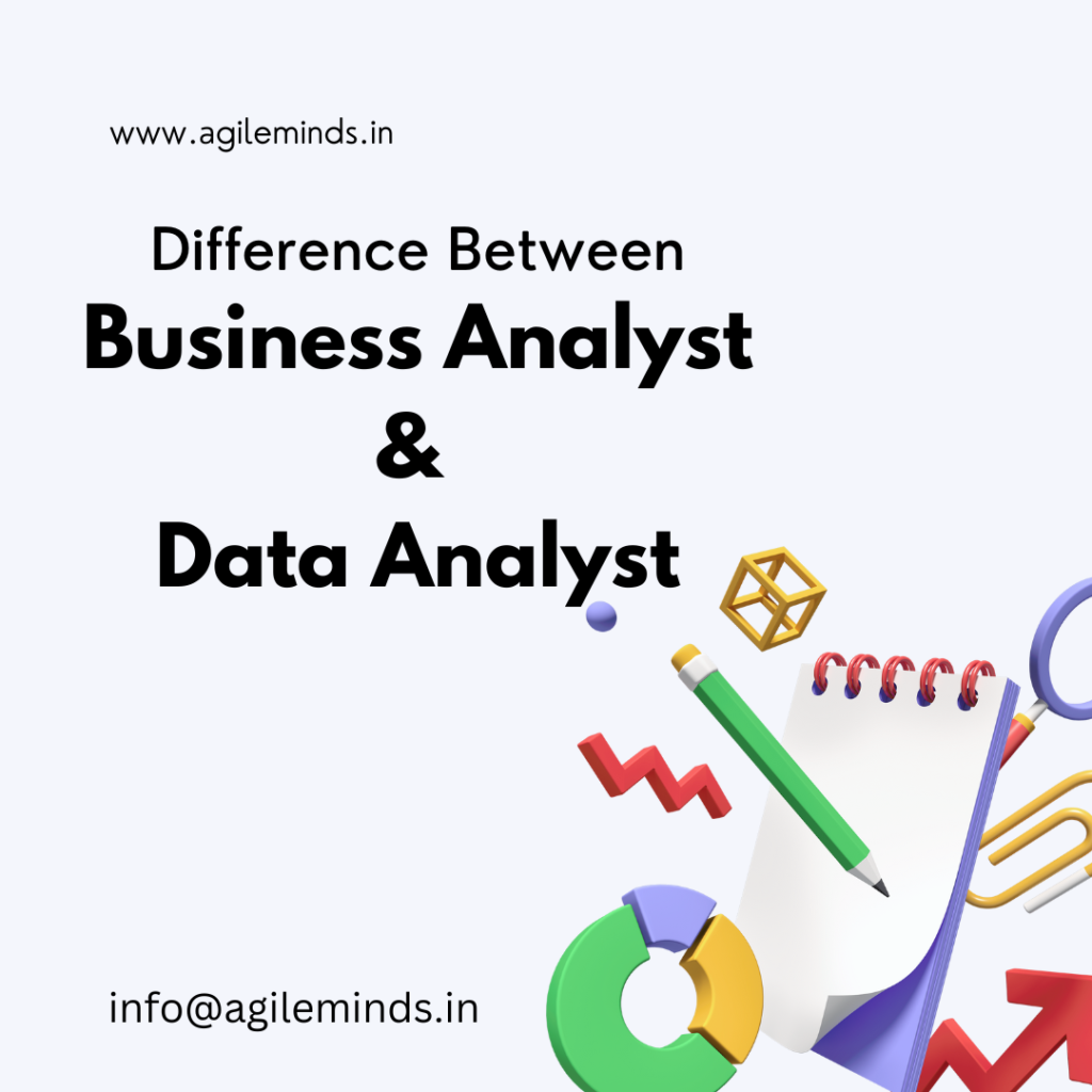 roles of business analyst and data anlayst